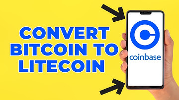 How to Exchange Bitcoin to Litecoin on Coinbase (Step by Step)