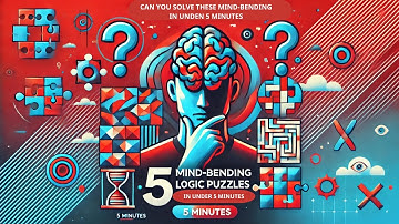 Can You Solve These Mind-Bending Logic Puzzles in Under 5 Minutes?