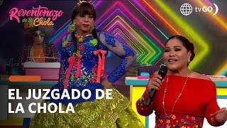 El Reventonazo de la Chola: Juzgado de la Chola con Sonia Morales, Miski y Amaranta (HOY)