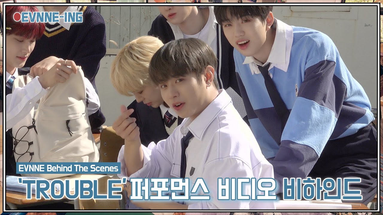 EVNNE (이븐) 'TROUBLE’ Performance Video Behind The Scenes | ENG/JPN/CHN/FRN/VIET | EVNNE-ING