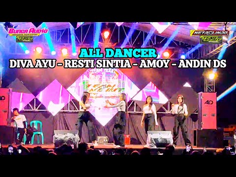 ALL DANCER DIVA AYU | AMOY | ANDIN DS | RESTI SINTIA SUPPOR BU BUNGA AUDIO FT NETRALINDO AUDIO