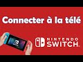 Comment connecter la switch  la tl brancher une nintendo switch sur une tl