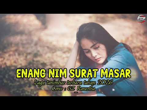 Lagu tanimbar terbaru tahun 2026, ENANG NIM SURATASAR || Cover GZ_Raneztha