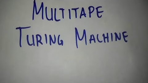 Multitape Turing Machines