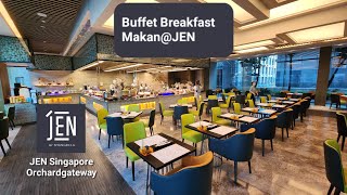 MAKAN Buffet Breakfast JEATS Jen Singapore Orchardgateway by Shangri-La