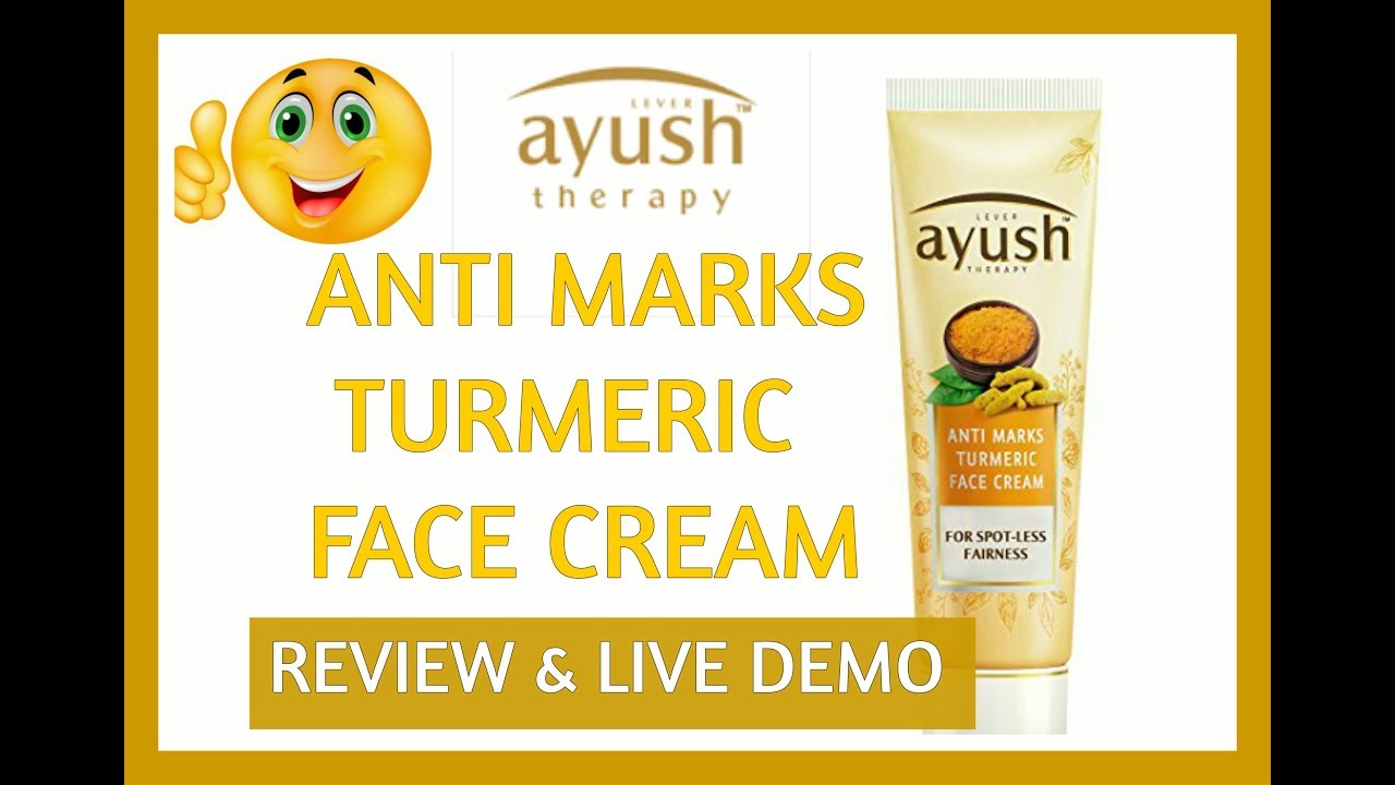 Lever ayush anti marks turmeric face cream hindiREVIEW & LIVE DEMO