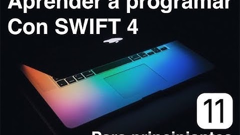 Aprendiendo a programar para principiantes con SWIFT 4 y Xcode 9.0 PARTE 1 - VARIABLES