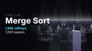 1,000 Papers, 1,999 Jeffreys: Merge Sort, Visually Explained