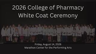 2026 College of Pharmacy White Coat Ceremony
