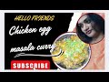 Chicken egg masala curry recipe👍like share subscribe to my channel friends 🙏29/6/2025👍 happy Sunday👍