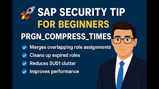 SAP Security Tip for Beginners: How PRGN_COMPRESS_TIMES Cleans Up Your Role Assignments 🚀