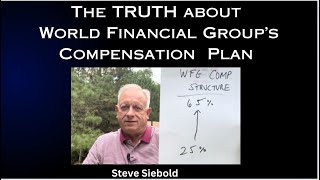 The TRUTH about World Financial Group's Compensation Plan The TRUTH about World Financial Group's Compensation Plan