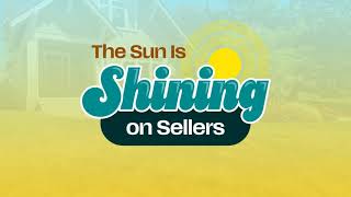 The Sun Is Shining on Sellers | KM Realty Group LLC