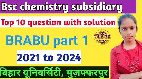 Chemistry subsidiary||Top 10 question||VVI question||BRABU part 1||BSC question||pakaa yahi aayega