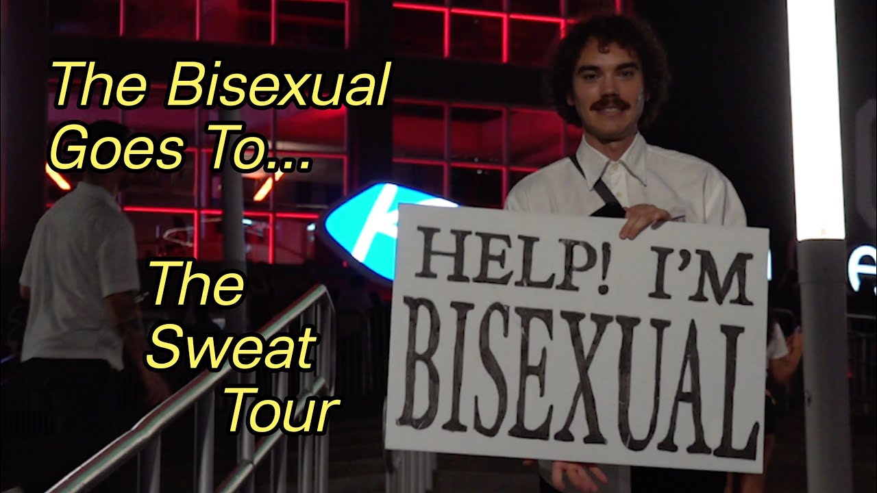 The Bisexual Goes To... The Sweat Tour