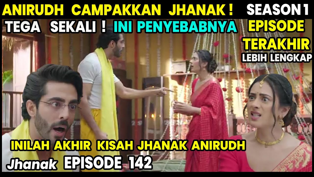 Jhanak TAMAT Episode Terakhir ENDING Lebih Lengkap Anirudh & Jhanak Berpisah Untuk Selamanya