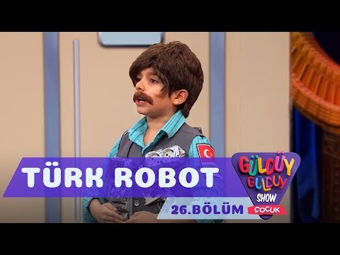 Güldüy Güldüy Show Çocuk 26.Bölüm - Türk Robot
