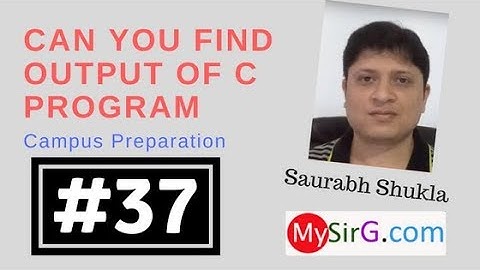 #37 Find output of C Program