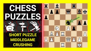 Chess Puzzles to Practice. Themes: Short puzzle, Middlegame, Crushing. Learn Chess