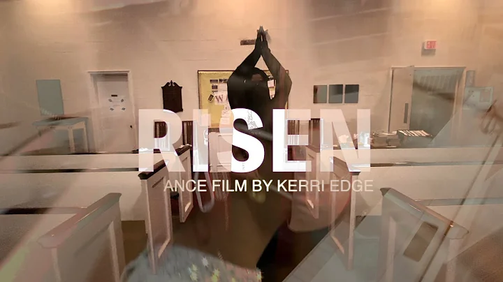 TRAILER: "Risen" - A Dance Film by Kerri Edge pres...