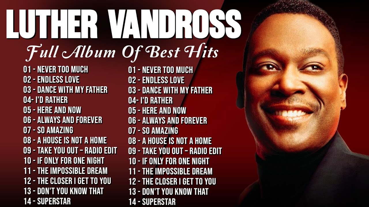 Luther Vandross Greatest Hits Best Songs Playlist: Dance With My