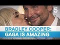 Bradley Cooper: Lady Gaga is amazing - 5 News