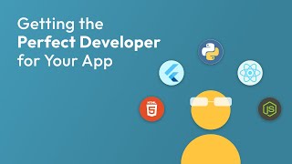 Getting The Perfect Developer For Your App