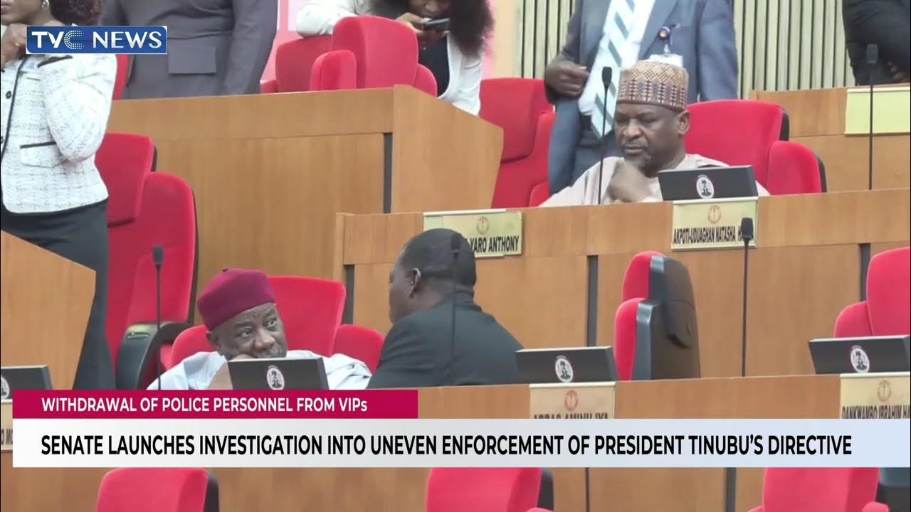 Senate Launches Investigation into Uneven Withdrawal Of Police Front VIPs Senate Launches Investigation into Uneven Withdrawal Of Police Front VIPs