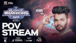 Omega Slayer Presents CLASH OF WARRIORS S2 | POV Stream | League Stage Day 1