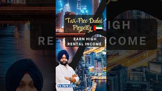🏙️ Invest in Dubai Real Estate | High Rental Income 💰 | Tax-Free Property Returns | Call Now 📞