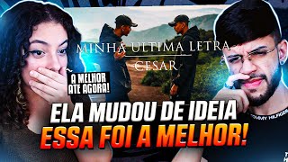 [ELA AMOU ESSA MÚSICA🎶] REACT Cesar Mc - Minha Última Letra