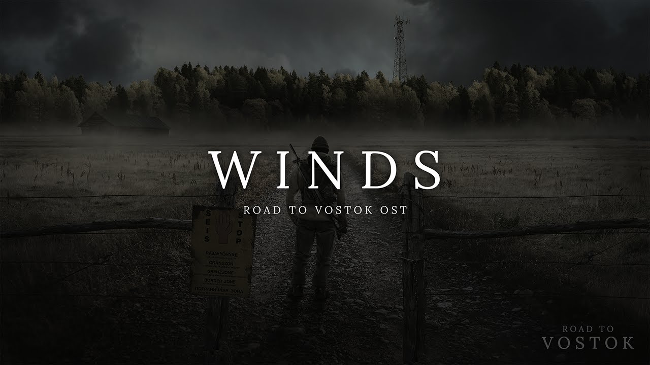 Road to Vostok OST - Winds