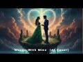 Woven With Mine (AI Cover)