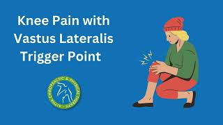 Knee Pain With Vastus Lateralis Trigger Point