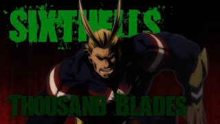 Sixthells - Ｔｈｏｕｓａｎｄ　Ｂｌａｄｅｓ // ft. My Hero Academia