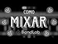 APRENDA a MIXAGEM mais FÁCIL do BANDLAB em 2026 !!! *Mix Incrível !!!*