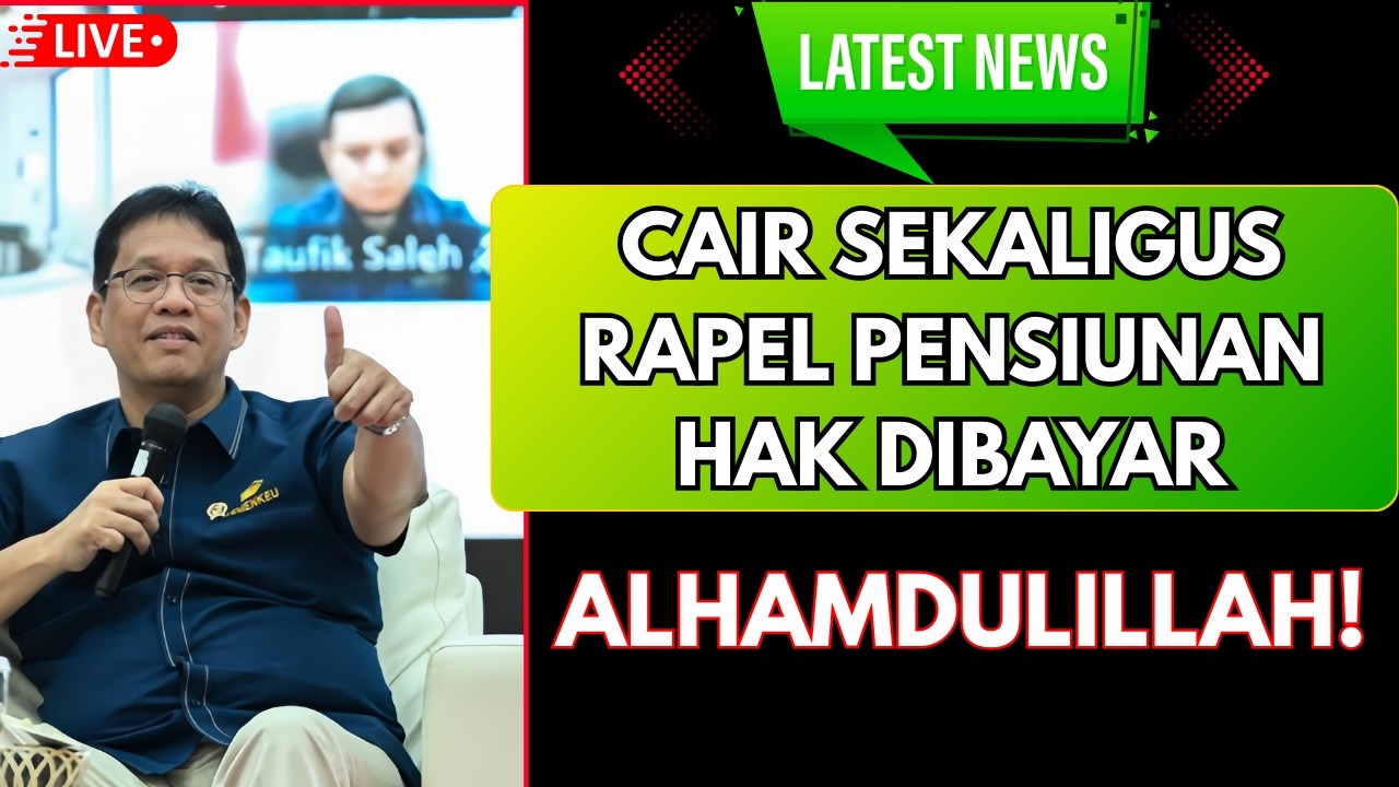 RAPEL & PESANGON PENSIUNAN CAIR SEKALIGUS? INI FAKTA TERBARU JELANG GAJI KE-13!