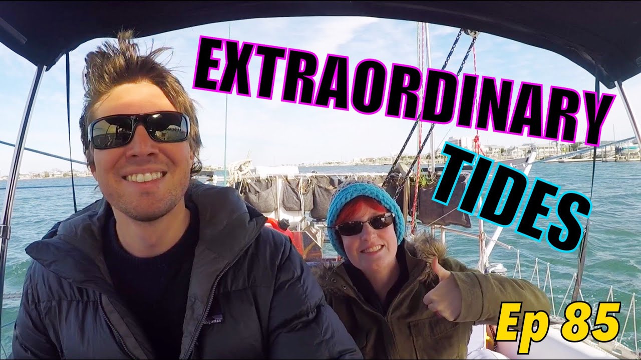 Extraordinary Tides | Sailing Wisdom Ep 85