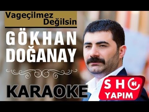 Gökhan Doğanay Vazgeçilmez Değilsin LYRİCS KARAOKE