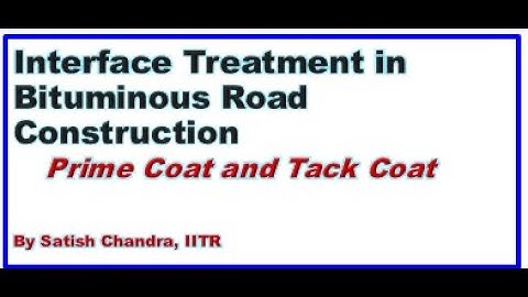 #primecoat, #tackcoat, Interface Treatment in Bituminous Road Construction, Prime Coat and Tack Coat