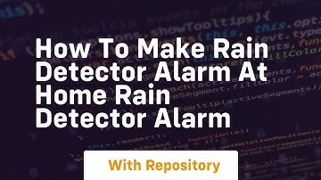 how to make rain detector alarm at home rain detector alarm