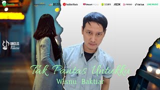 TAK PANTAS UNTUKKU - WISNU BAKTIAR | OFFICIAL VIDEO LYRICS Resimi