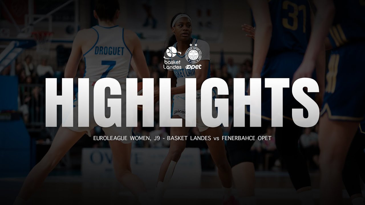 HIGHLIGHTS | Basket Landes - Fenerbahçe Opet