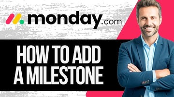 How to Add a Milestone in Monday.com