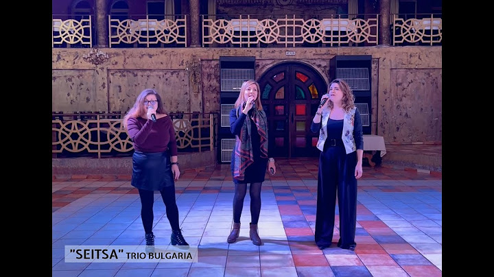 SEITSA TRIO BULGARIA - LALE LI SI
