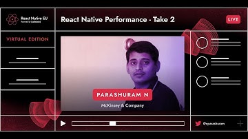 React Native EU 2020: Parashuram N - React Native Performance - Take 2