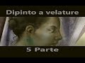 Le Velature -5 parte-