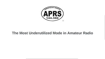 APRS 101 Part 1 - The Most Underutilized Amateur Radio Mode