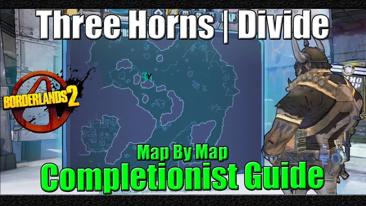 Borderlands 2 Map by Map Completionist Guide 3 Three Horns