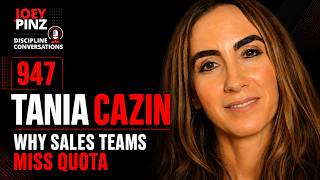 #947 Tania Cazin: 🎯Why Sales Teams Keep Missing Quota